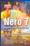 Nero 7 - Kompletní průvodce vypalováním CD a DVD
