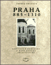 Praha 885–1310: Kapitoly o románské a raně gotické architektuře