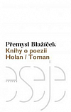 Knihy o poezii: Holan / Toman