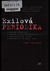 Exilová periodika -- Katalog periodik českého a slovenského exilu a krajanských tisků vydávaných po roce 1945