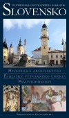 Slovensko - Ilustrovaná encyklopédia pamiatok
