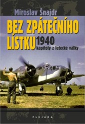 Bez zpátečního lístku: 1940 - Kapitoly z letecké války