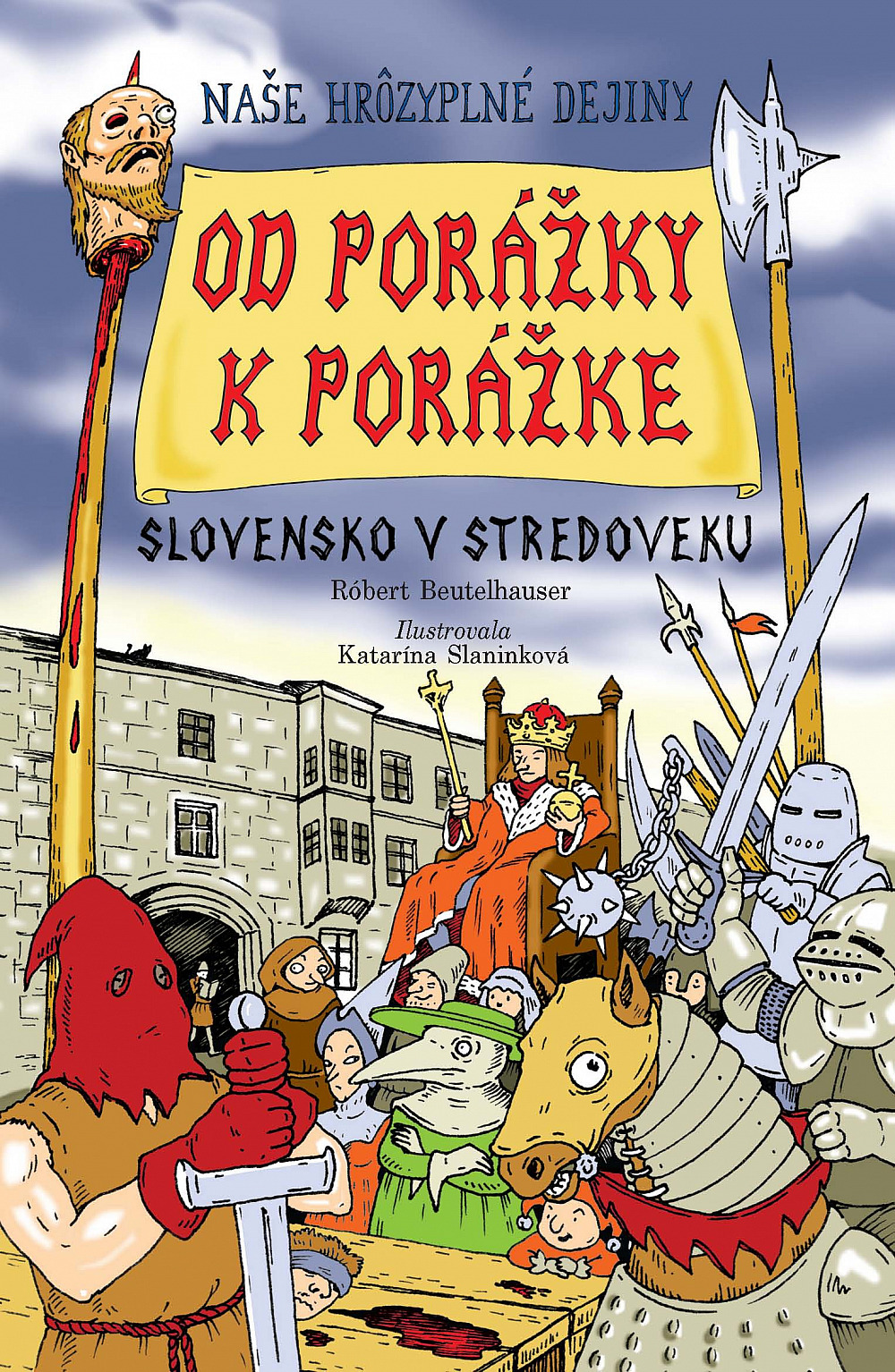 Od porážky k porážke - Slovensko v stredoveku