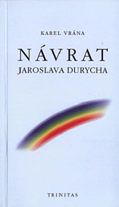Návrat Jaroslava Durycha