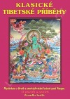 Klasické tibetské příběhy - Mysterium o životě a zmrtvýchvstání krásné paní Nangsy. O ptácích a opicích. Zrcadlo králů