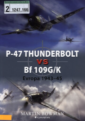 P-47 Thunderbolt vs Bf 109G/K: Evropa 1943-45