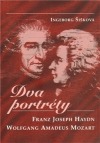 Dva portréty: Franz Joseph Haydn, Wolfgang Amadeus Mozart