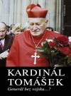 Kardinál Tomášek: Generál bez vojska?