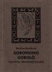 Goromomo Goroló - Vyprávění sibiřskejch Evenků