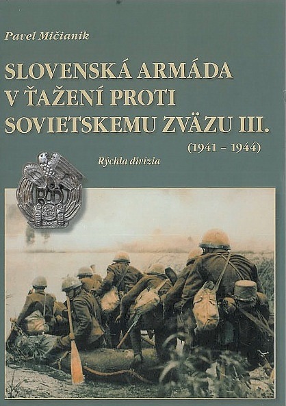 Slovenská armáda v ťažení proti Sovietskému zväzu III.(1941-1944) - Rýchla divízia