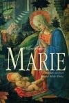 Marie - Pohledy na život matky Ježíše Krista