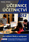 Učebnice účetnictví 2012: Pro střední školy a veřejnost. 1. díl