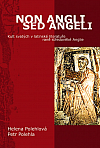 Non Angli sed Angeli: Kult svatých v latinské literatuře raně středověké Anglie