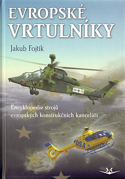 Evropské vrtulníky: Encyklopedie strojů evropských konstrukčních kanceláří