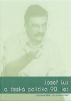 Josef  Lux a česká politika 90. let