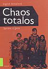 Chaos totalos: Správa z geta