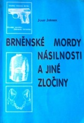 Brněnské mordy, násilnosti a jiné zločiny