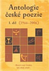 Antologie české poezie I. díl 1966–2006