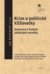 Krize a politické křižovatky: Rozhovory s českými politickými teoretiky