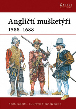 Angličtí mušketýři 1588-1688