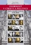 Osobnost v církvi a politice: Čeští a slovenští křesťané ve 20. století
