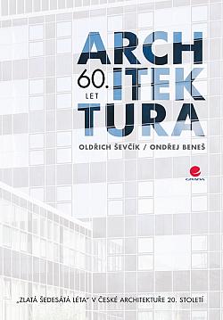 Architektura 60. let: "Zlatá šedesátá léta" v české architektuře 20. století