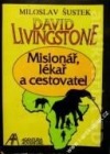 David Livingstone: Misionář, lékař a cestovatel