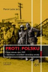 Proti Poľsku - Odraz ťaženia roku 1939 v denníkoch a kronikách slovenskej armády