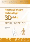 Hmatové mapy technologií 3D tisku