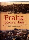 Praha včera a dnes