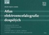 Atlas elektroencefalografie dospělých I.
