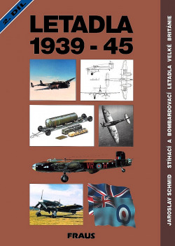 Letadla 1939-45: Stíhací a bombardovací letadla Velké Británie. 2. díl