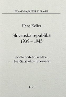 Slovenská republika 1939 – 1945 podľa očitého svedka, švajčiarskeho diplomata