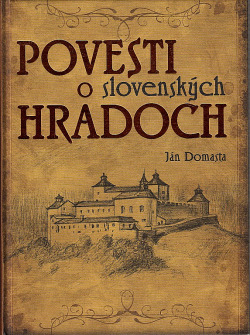 Povesti o slovenských hradoch 1