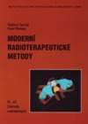 Moderní radioterapeutické metody - VI. díl - Základy radioterapie