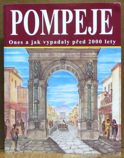 Pompeje dnes a jak vypadaly před 2000 lety