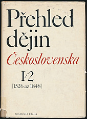 Přehled dějin Československa I/2 [1526 až 1848]