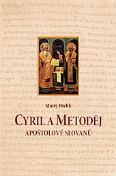 Cyril a Metoděj – apoštolové Slovanů
