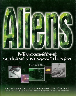 Aliens - Mimozemšťané: Setkání s nevysvětleným