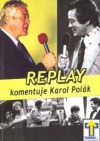 Replay : (komentuje Karol Polák)