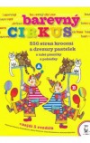 Barevný cirkus - 256 stran krocení a drezury pastelek, a také písničky a pohádky
