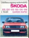 Údržba a opravy automobilů Škoda 105, 120, 130, Garde, Rapid