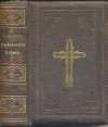 Ctihodného Otce Tomáše Kempenského zlatá knížka o následování Krista