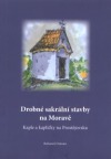 Drobné sakrální stavby na Moravě - Kaple a kapličky na Prostějovsku