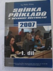 Sbírka příkladů k učebnici Účetnictví 2007 - 1. díl