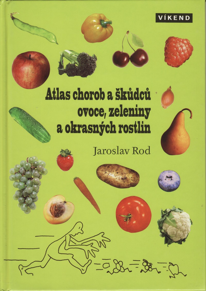 Atlas chorob a škůdců ovoce,zeleniny a okrasných rostlin