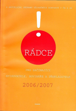 Rádce pro začínající spisovatele, novináře a překladatele 2006/2007