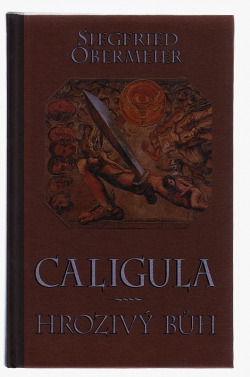 Caligula - hrozivý bůh
