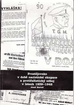 Prostějovsko v době nacistické okupace a protifašistický odboj v letech 1939 - 1945 obálka knihy