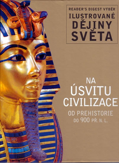 Na úsvitu civilizace: Od prehistorie do 900 př.n.l.
